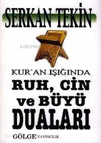Kur'an Işığında Ruh, Cin ve Büyü Duaları