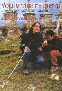 Yolum Tibet'e Düştü