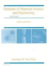 Elements Of Materials Science And Engineering 6th edition