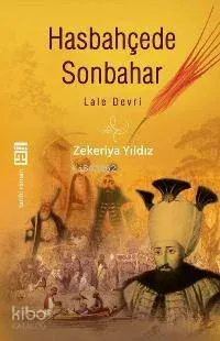 Hasbahçede Son Bahar - Lale Devri