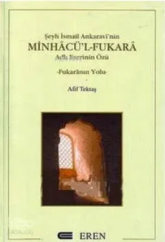 Şeyh İsmail Ankaravi'nin Minhacü'l-Fukara Adlı Eserinin Özü