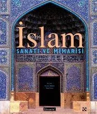İslam Sanatı ve Mimarisi