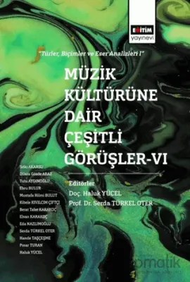 Müzik Kültürüne Dair Çeşitli Görüşler - 6