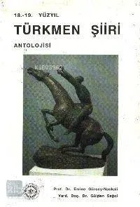 Türkmen Şiiri Antolojisi (18-19.yüzyıl)