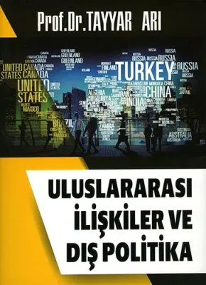 Uluslararası İlişkiler ve Dış Politika Tayyar Arı
