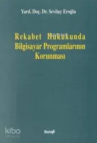 Rekabet Hukukunda Bilgisayar Programlarının Korunması