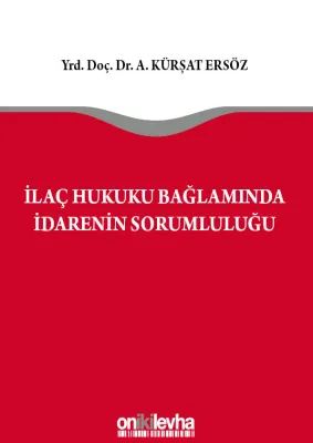 İlaç Hukuku Bağlamında İdarenin Sorumluluğu