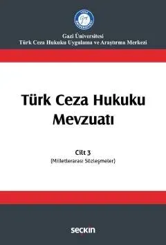 Türk Ceza Hukuku Mevzuatı Cilt: 3