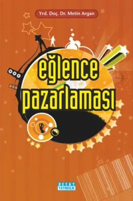 Eğlence Pazarlaması Metin Argan