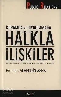 Kuramda ve Uygulamada Halkla İlişkiler