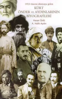Kürt Önder ve Aydınlarının Biyografileri