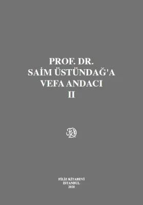 Prof. Dr. Saim Üstündağ'A Vefa Andacı (Cilt I-II)