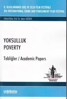 6. Uluslararası Suç ve Ceza Film Festivali "Yoksulluk" Tebliğler