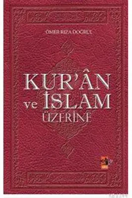 Kur'ân ve İslam Üzerine