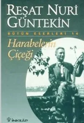 Harabelerin Çiçeği Reşat Nuri Güntekin