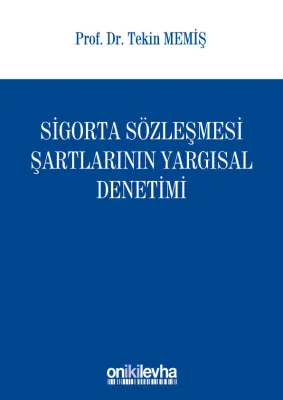 Sigorta Sözleşmesi Şartlarının Yargısal Denetimi