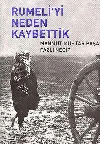 Rumeli'yi Neden Kaybettik