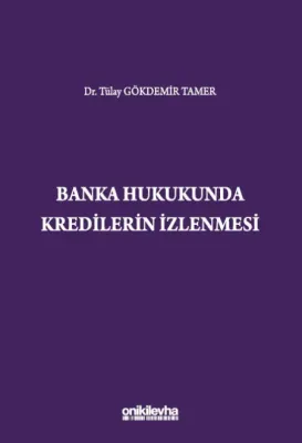 Banka Hukukunda Kredilerin İzlenmesi