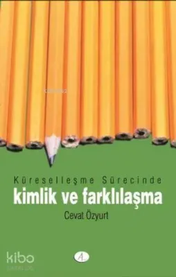 Küreselleşme Sürecinde Kimlik ve Farklılaşma