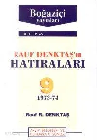 Rauf Denktaş'ın Hatıraları - 9. Cilt (1973-1974 )