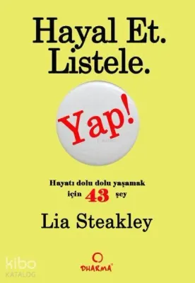 Hayal Et. Listele. Yap!