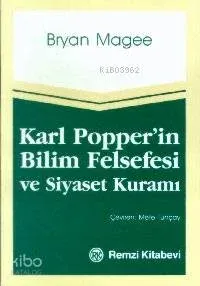 Karl Popper'in Bilim Felsefesı ve Siyaset Kuramı