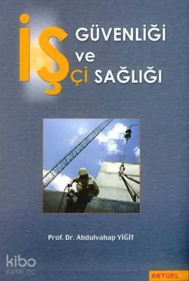 İş Güvenliği ve İşçi Sağlığı