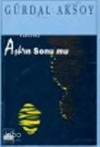 Aşkın Sonu Mu?