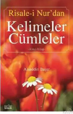 Risale-i Nur'dan Kelimeler Cümleler 2