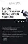 İşçinin Özel Yaşamına Müdahalenin Sınırları