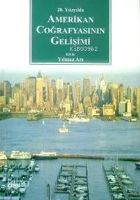20. Yüzyılda Amerikan Coğrafyasının Gelişimi