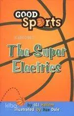 Sparklers Good Sports - The Super Electrıcs (süper Elektrik Hikayeleri)