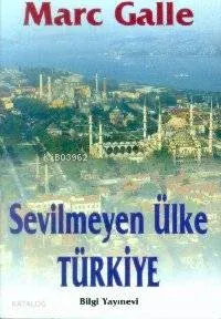 Sevilmeyen Ülke:türkiye