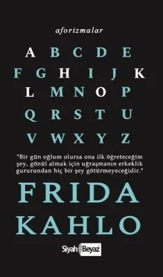 Aforizmalar - Frida Kahlo