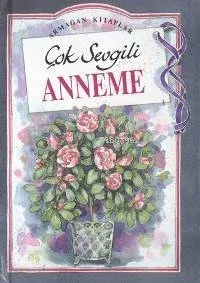 Çok Sevgili Anneme