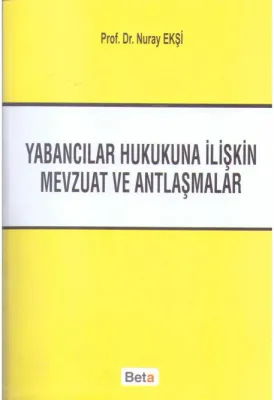 Yabancılar Hukukuna İliştin Mevzuat ve Antlaşmalar