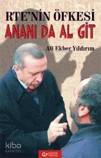 Rte'nin Öfkesi - Ananı Da Al Git
