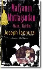 Mafyanın Mutfağından / Piştim... Pişirdim