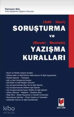 Adli - İdari - Resmi - Mesleki Soruşturma Yazışma Kuralları