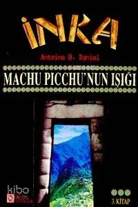 İnka 3 - Machu Picchu'nun Işığı (Cep Boy)