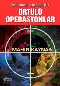 İstihbaratta Yeni Stratejiler Örtülü Operasyon