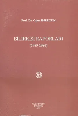 Bilirkişi Raporları 1985 - 1986 Oğuz İmregün