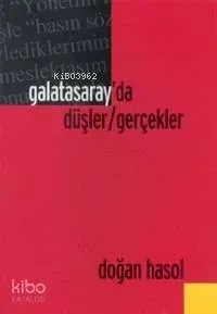 Galatasaray'da Düşler/Gerçekler
