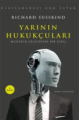 Yarının Hukukçuları 2.BASKI Richard Susskind Yarının Hukukçuları 2.BASKI Richard Susskind