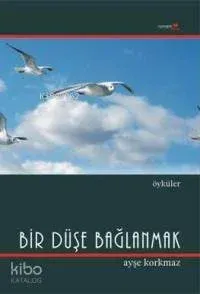 Bir Düşe Bağlanmak