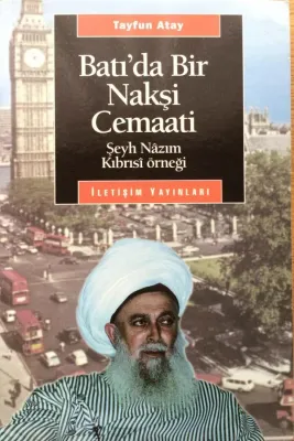 Batı'da Bir Nakşi Cemaati Şeyh Nâzım Kıbrısî Örneği