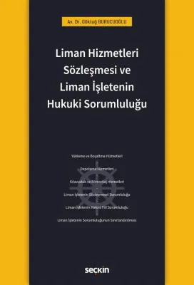 Liman Hizmetleri Sözleşmesi ve Liman İşletenin Hukuki Sorumluluğu Av. Liman Hizmetleri Sözleşmesi ve Liman İşletenin Hukuki Sorumluluğu Av.