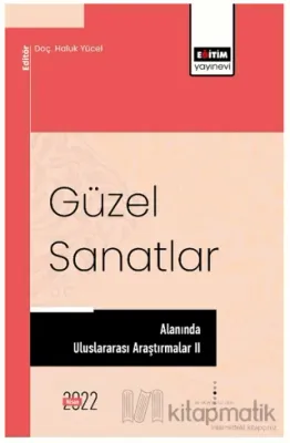 Güzel Sanatlar Alanında Uluslararası Araştırmalar II