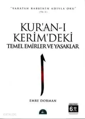 Kur ân-ı Kerîm deki Temel Emirler ve Yasaklar