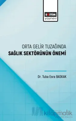 Orta Gelir Tuzağında Sağlık Sektörünün Önemi